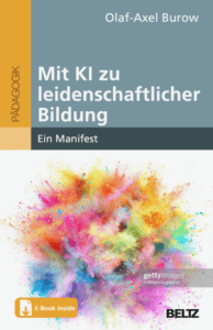 Mit KI zu leidenschaftlicher Bildung