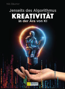 Jenseits des Algorithmus – Kreativität in der Ära von KI
