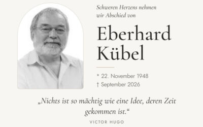 wir nehmen Abschied von Eberhard Kübel